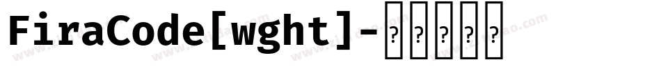 FiraCode[wght]字体转换